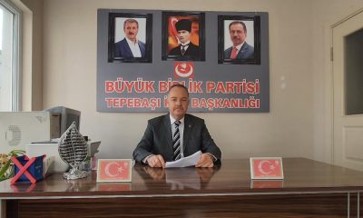 BBP Tepebaşı İlçe Başkanı Acabay, Gündemi Değerlendirdi