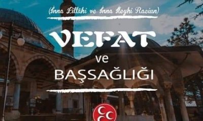 MHP İlçe Yöneticisi Vefat Etti