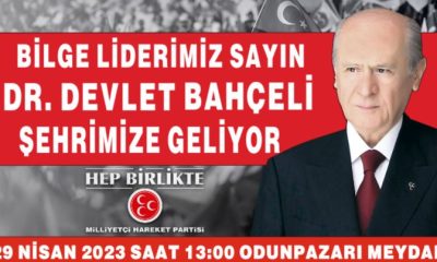 MHP LİDERİ BAHÇELİ YARIN ODUNPAZARI MEYDANINDA
