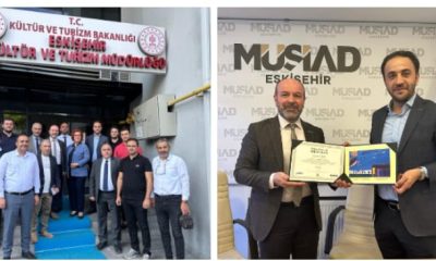 MÜSİAD Genel Merkez Turizm Sektör Başkanı Eskişehir de Ziyaretlerde Bulundu