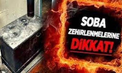 Soba ve doğalgaz kaynaklı baca gazı zehirlenmelerine dikkat