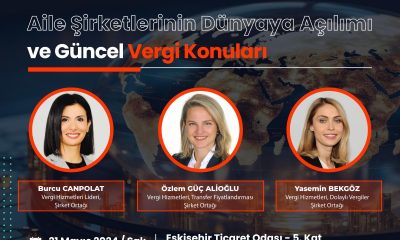 Aile Şirketlerinin Dünyaya Açılması ve Vergi Konusu ETO’da Mercek Altına Alınacak