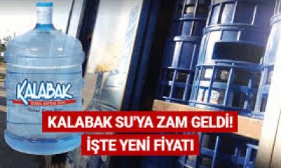 Kalabak Su’ya zam geldi!