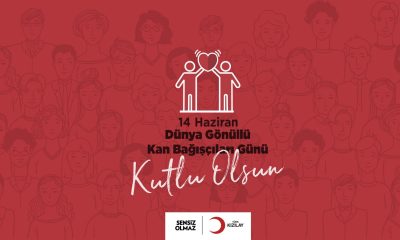 14 Haziran Dünya Gönüllü Kan Bağışçıları Günü Kutlu Olsun