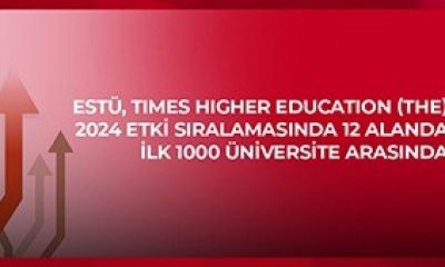 ESTÜ, Times Higher Education (THE) 2024 Etki Sıralaması’nda 12 alanda ilk bin üniversite arasında
