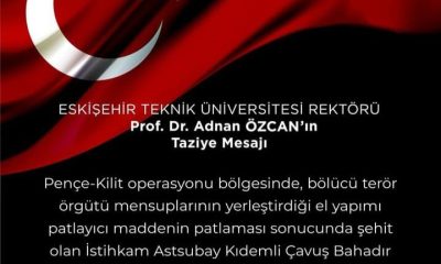 Eskişehir Teknik Üniversitesi Rektörü Prof. Dr. Adnan Özcan’ın Taziye Mesajı