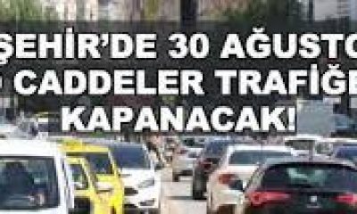 Zafer Bayramı kutlamalarında trafiğe kapatılacak güzergahlar açıklandı