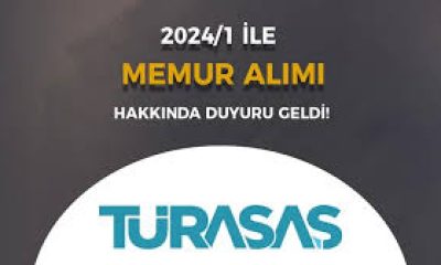 TÜRASAŞ Memur Alımı İçin Duyuru Yayımladı
