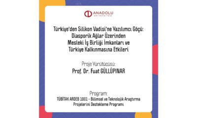 TÜBİTAK ‘1001 Projesi’ ile Anadolu Üniversitesi’nden Silikon Vadisi’ne