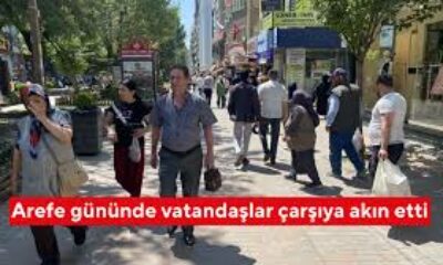 Arefe gününde vatandaşlar çarşıya akın etti
