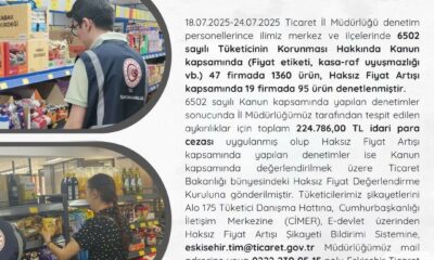 Eskişehir Ticaret İl Müdürlüğü’nün temmuz ayı denetimleri