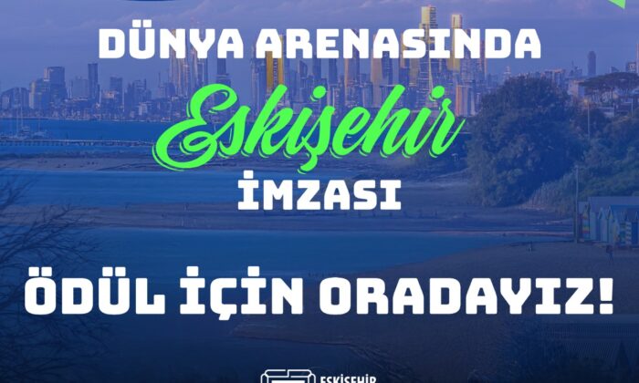 Dünya Arenasında Eskişehir Sanayi Odası İmzası